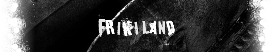 -Friki Land-